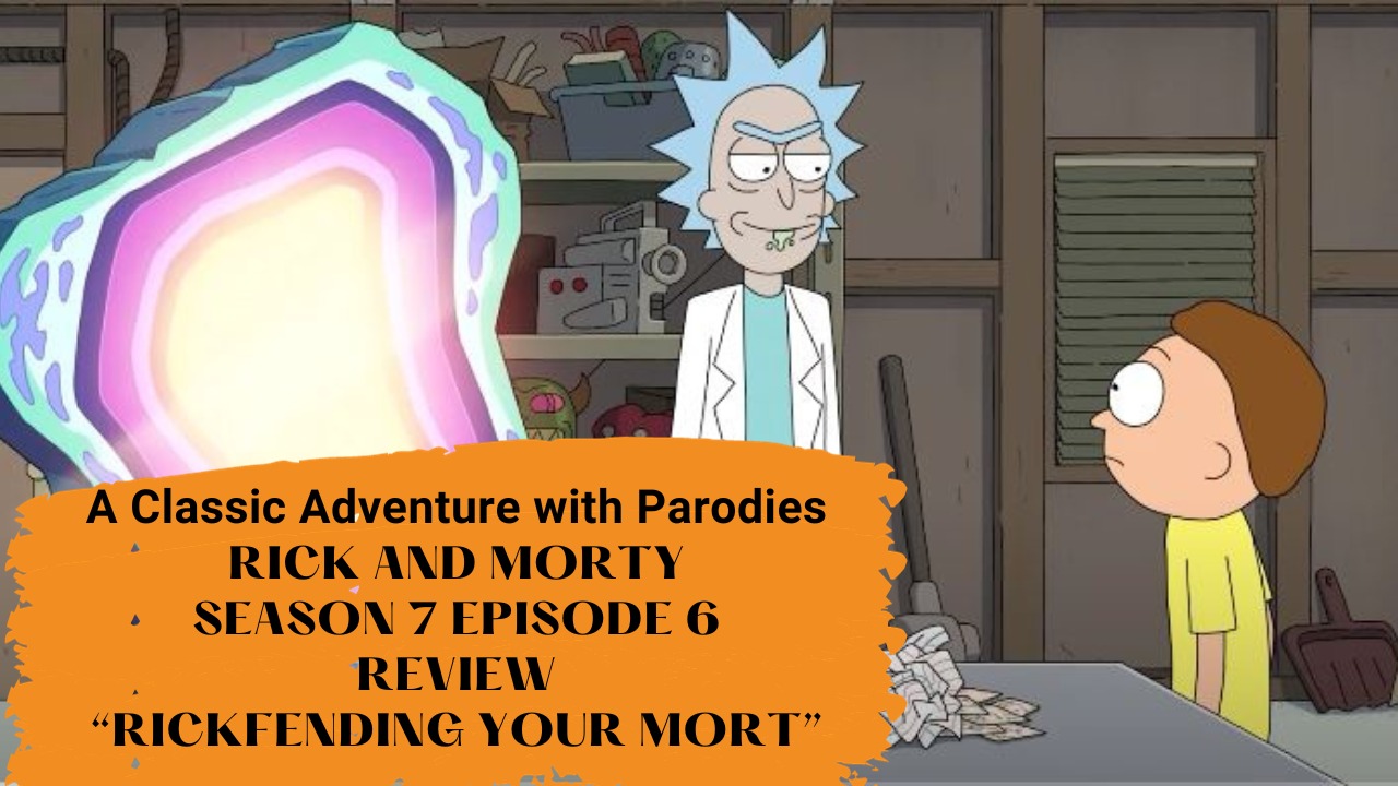 Watch Rick and Morty Season 7 Episode 6 - Rickfending Your Mort